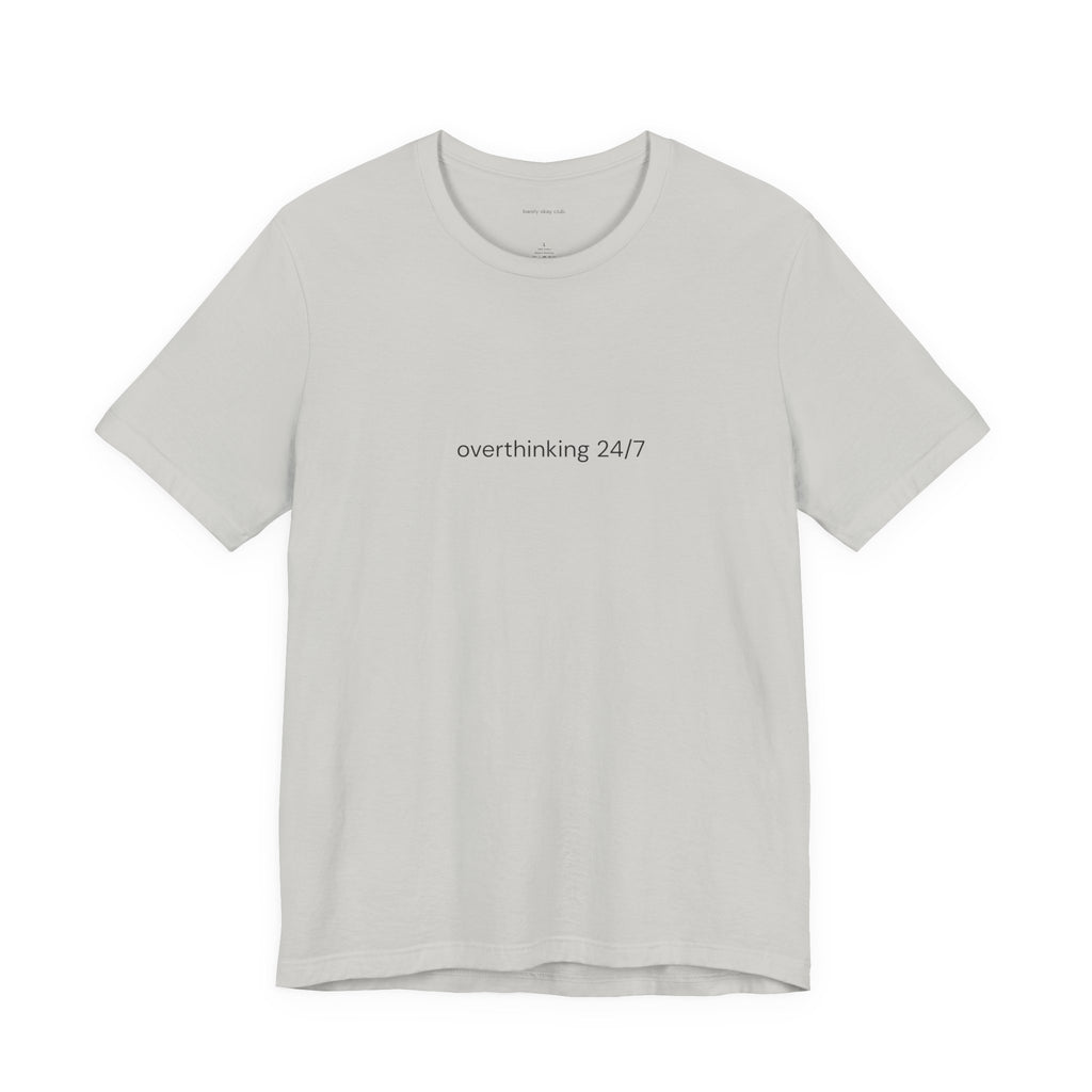 Barely Okay Tee- Overthinking 24/7