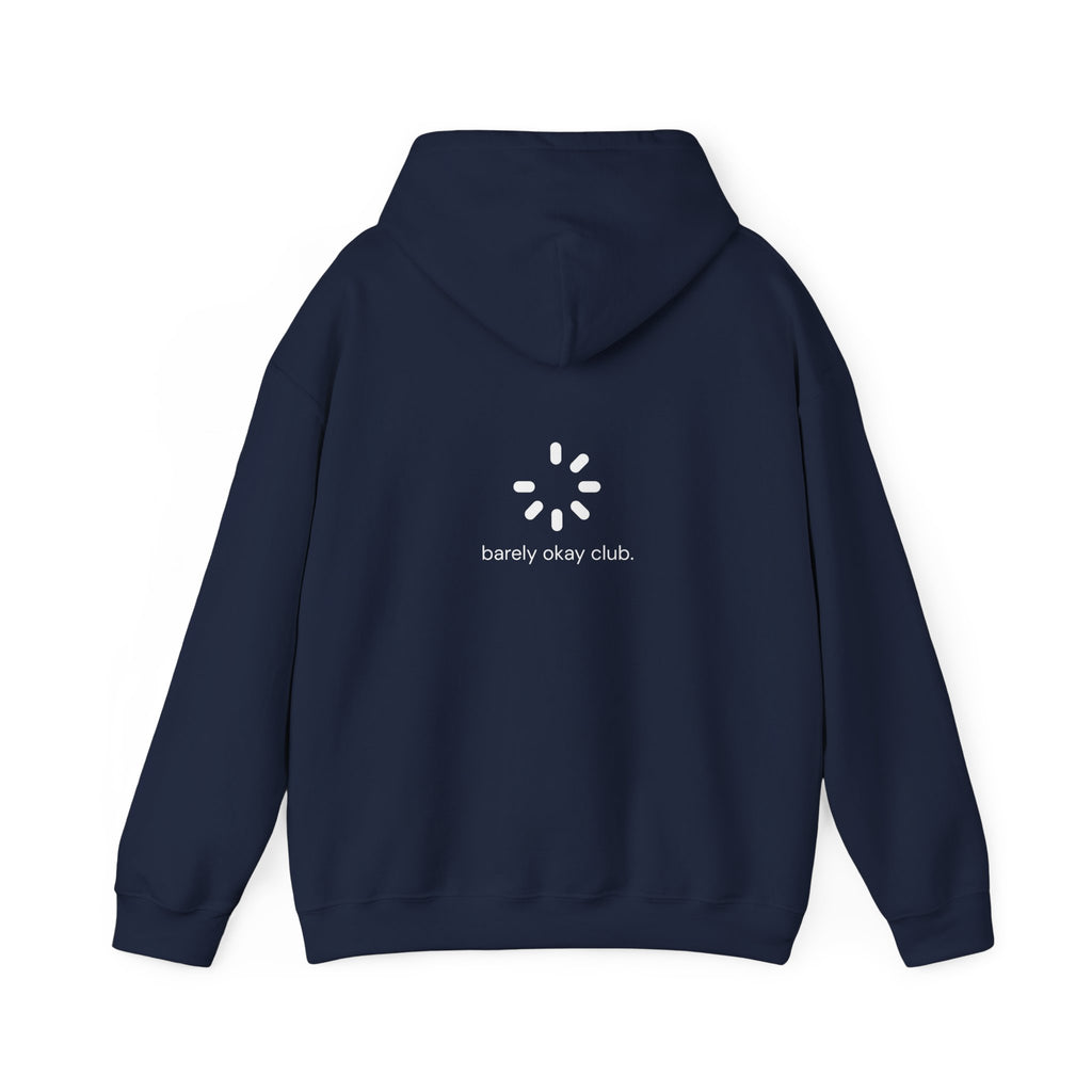 Barely Okay Hoodie- Mentally Loading