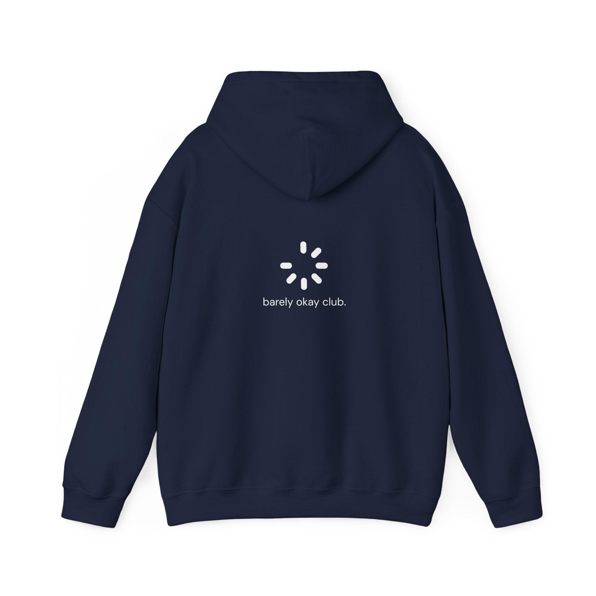 Barely Okay Hoodie- Mentally Loading