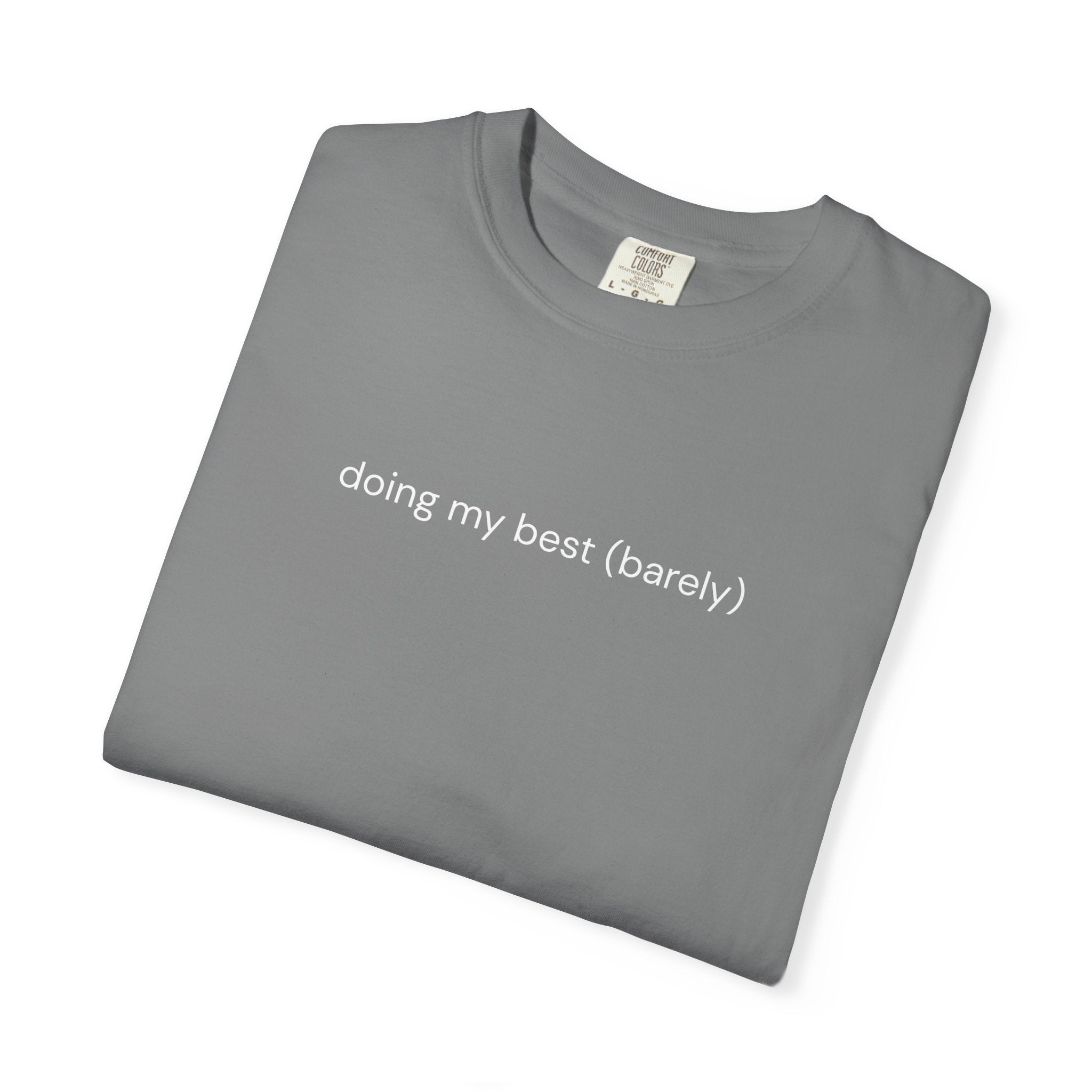 Barely Okay Tee- Doing My Best (Barely)