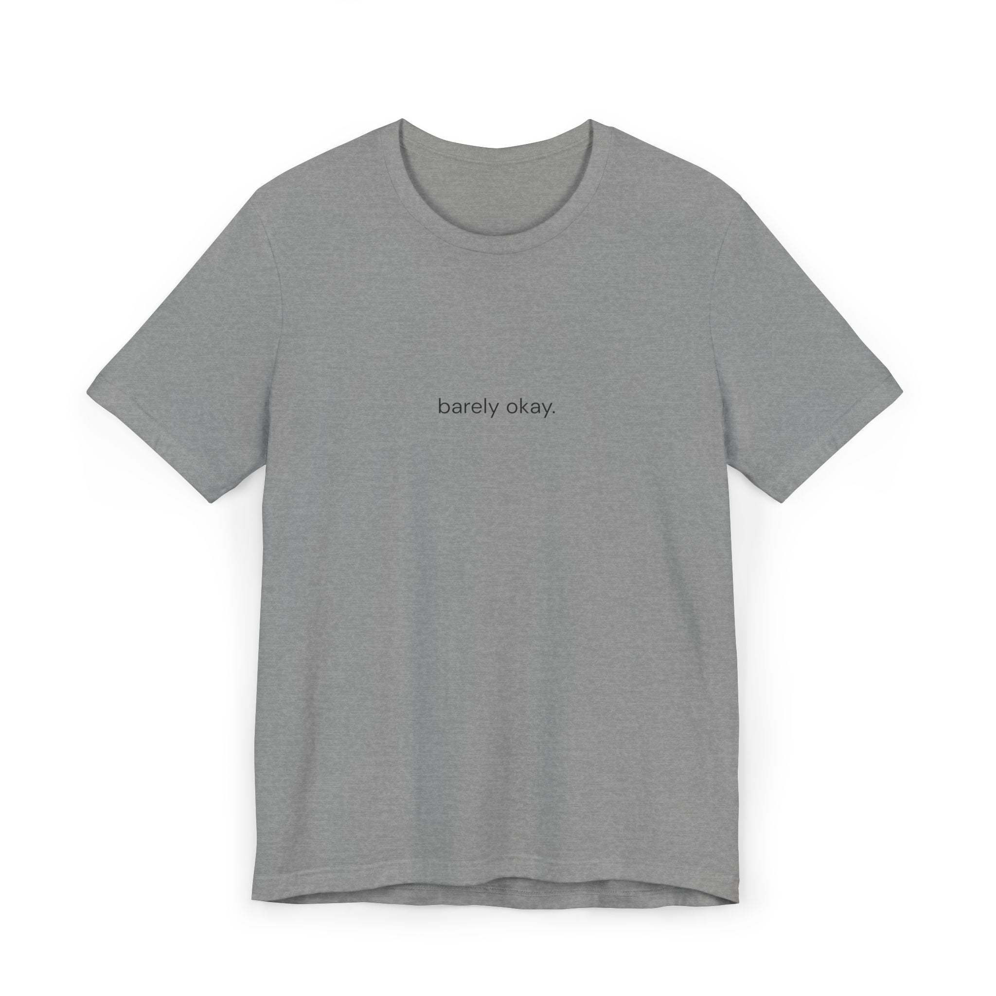 Barely Okay Tee- Barely Okay