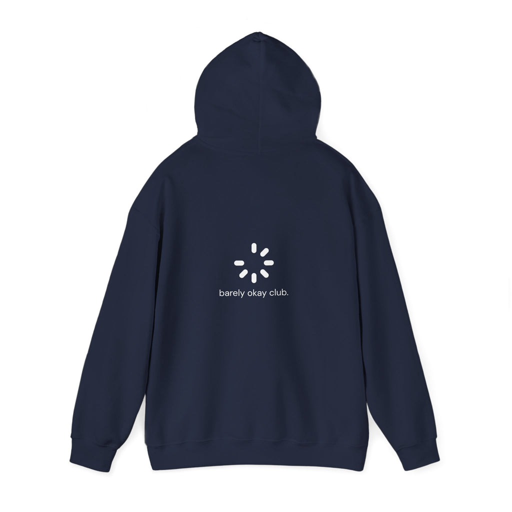 Barely Okay Hoodie- Mentally Loading