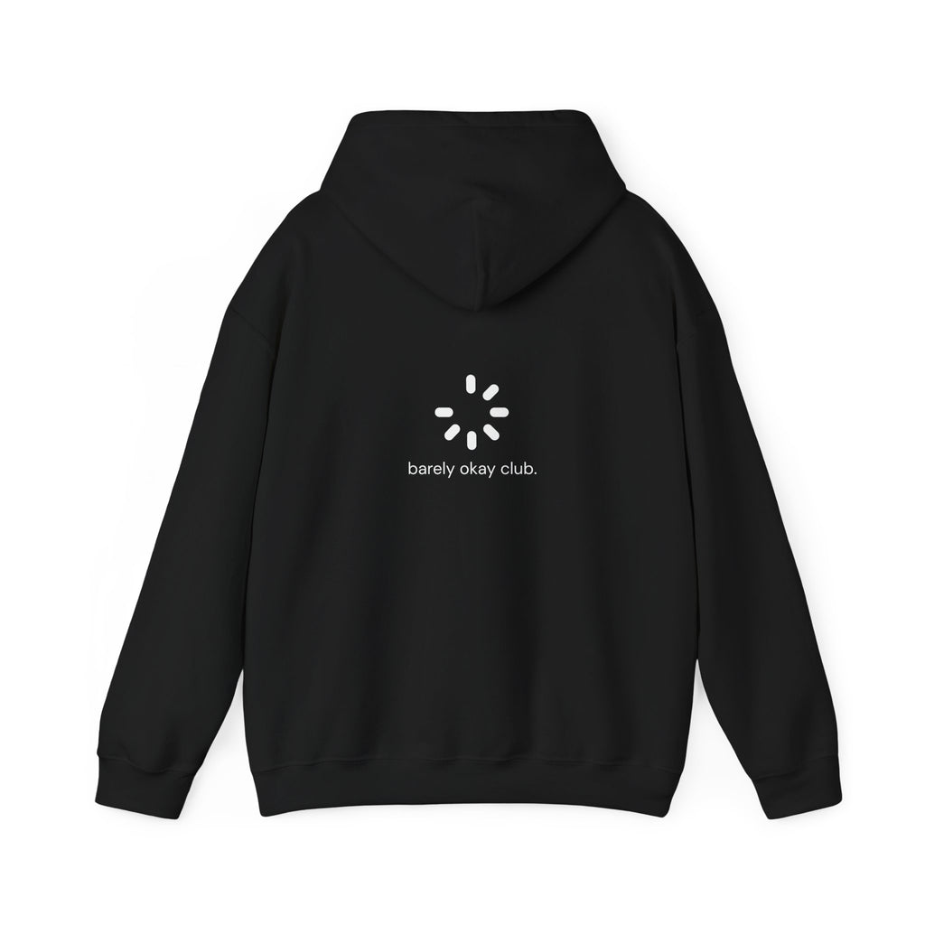 Barely Okay Hoodie- Mentally Loading