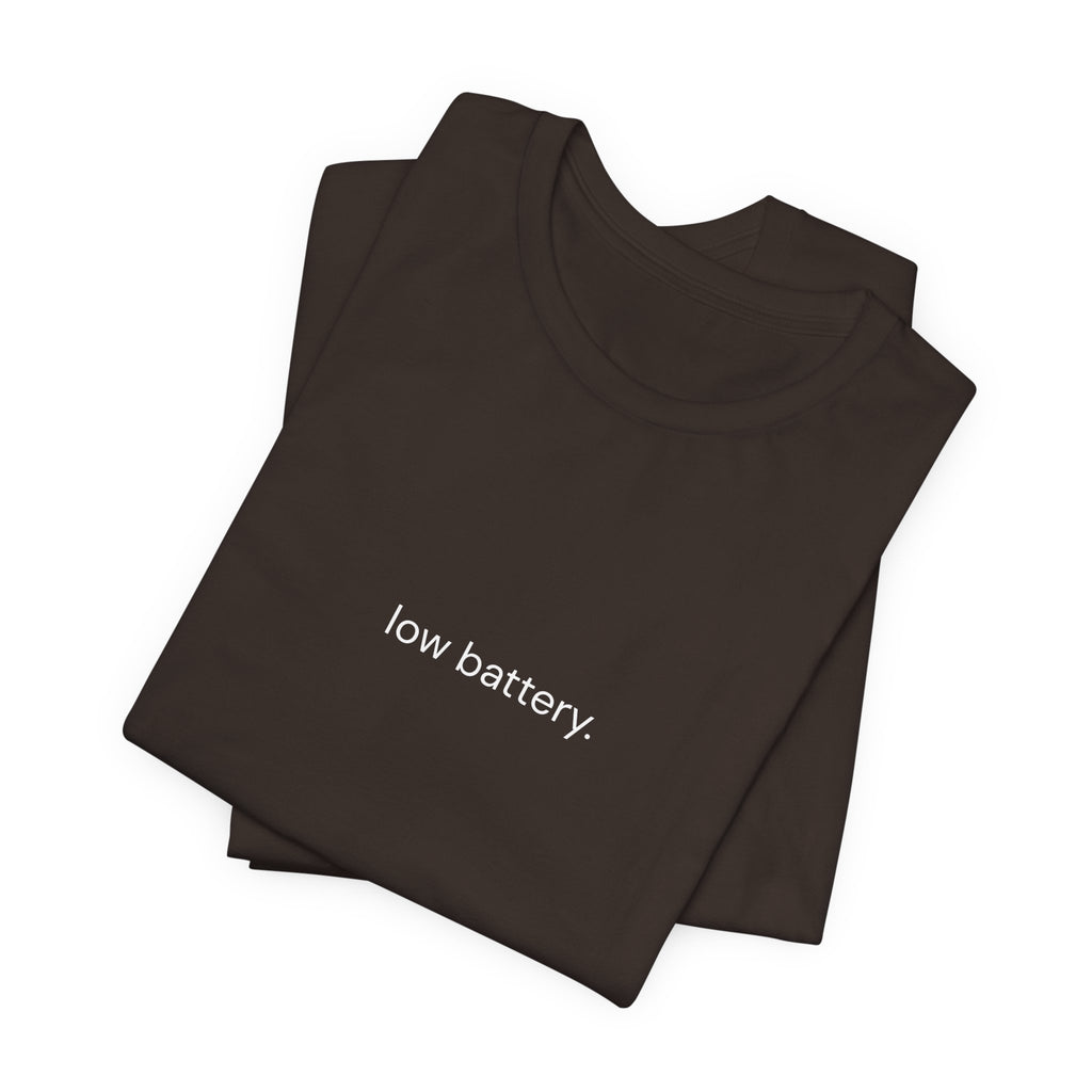 Barely Okay Tee- Low Battery