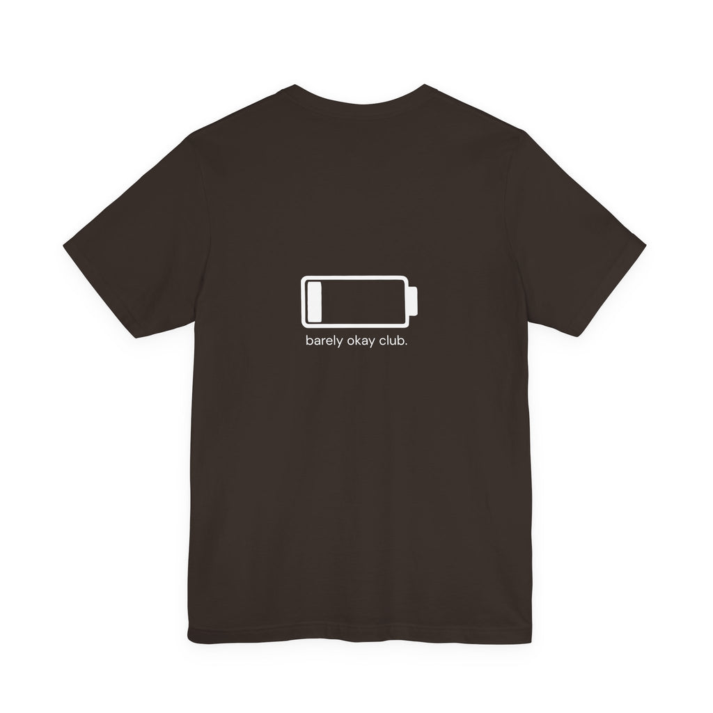Barely Okay Tee- Low Battery