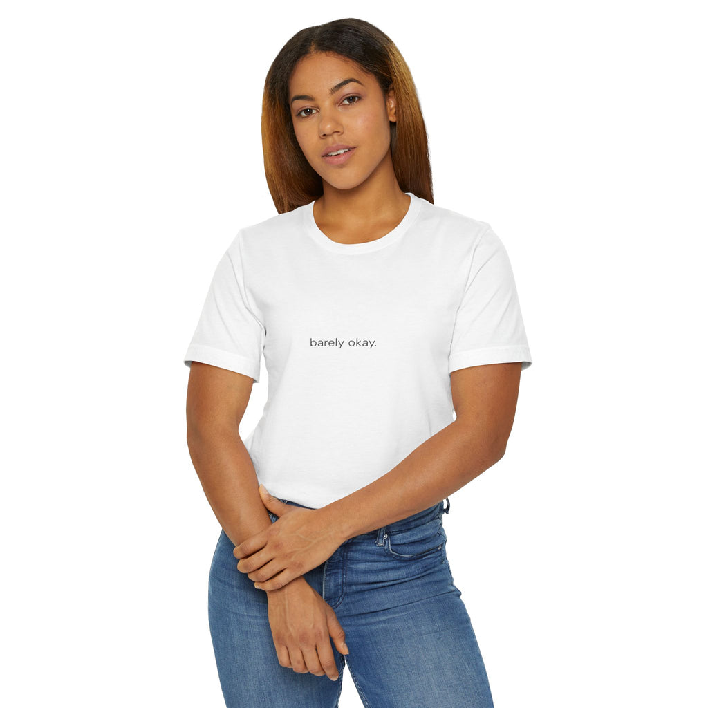 Barely Okay Tee- Barely Okay
