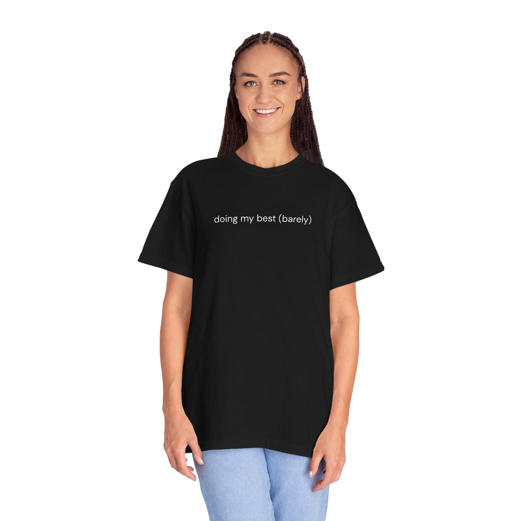 Barely Okay Tee- Doing My Best (Barely)