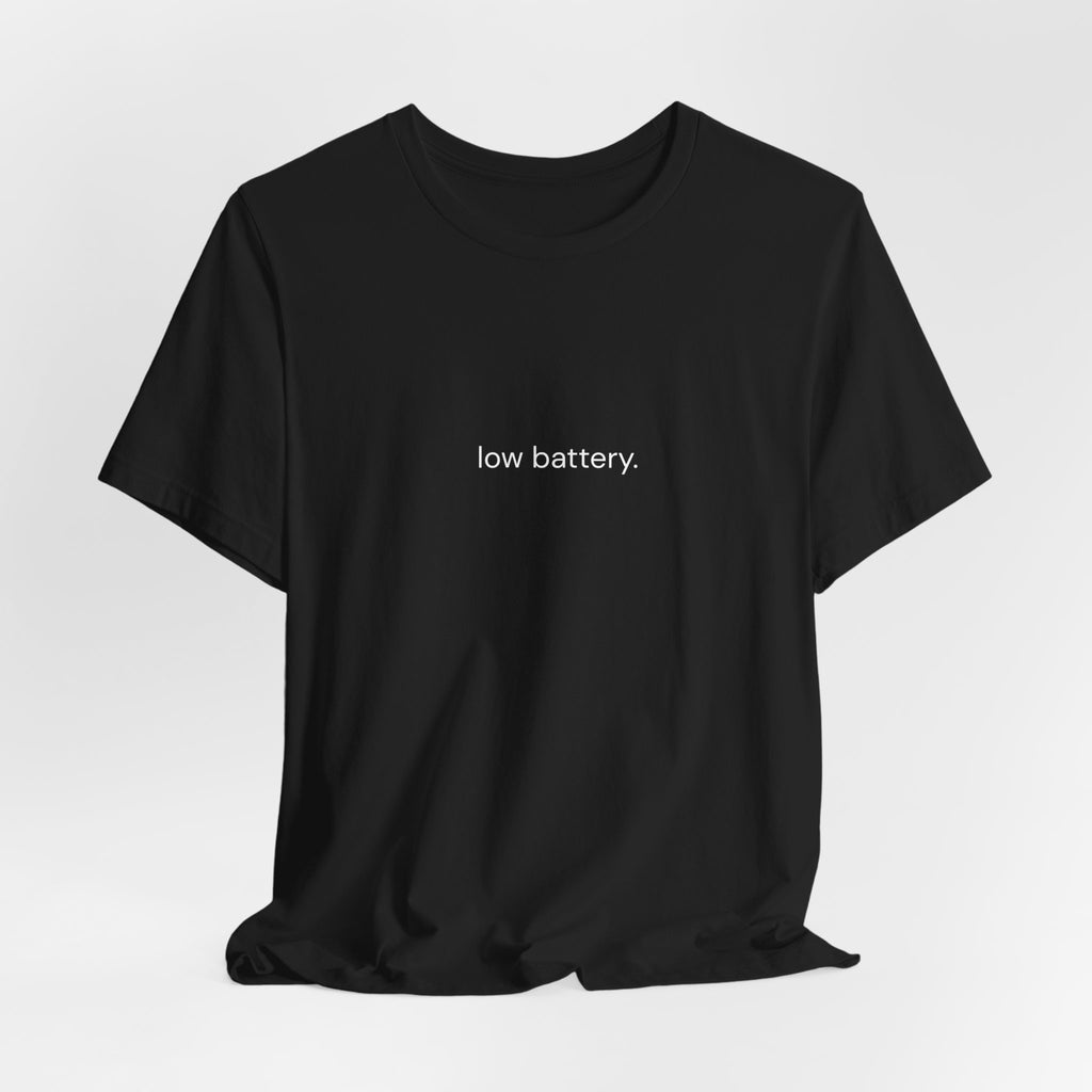 Barely Okay Tee- Low Battery