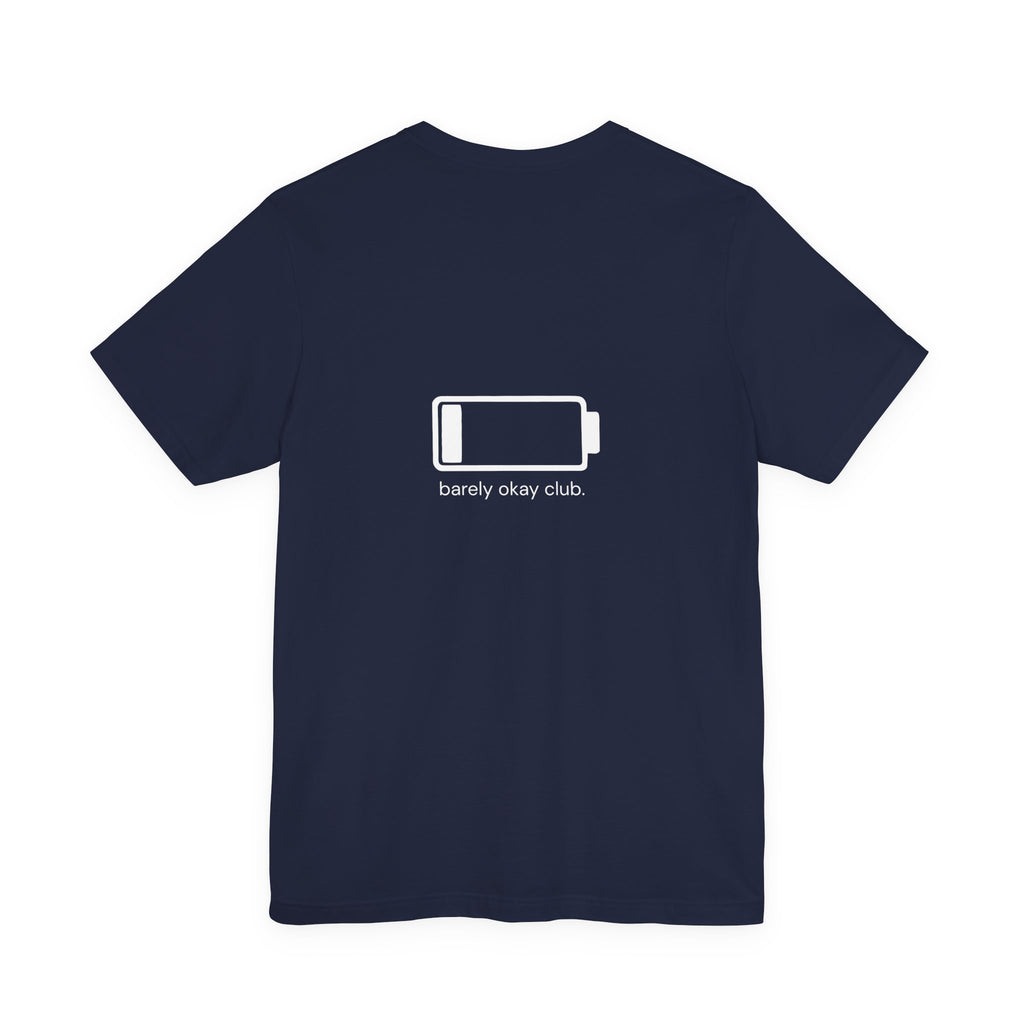 Barely Okay Tee- Low Battery