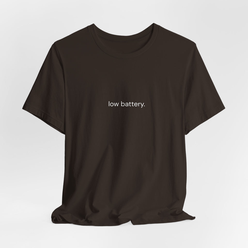 Barely Okay Tee- Low Battery